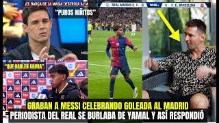 GRABAN A MESSI LOCO CELEBRANDO GOLEADA AL REAL MADRID 4-0 REACCIÓN ÉPICA YAMAL: "QUE HABLEN AHORA"