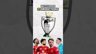 Premier League Predictions You Can’t Miss! | Matchweek 31