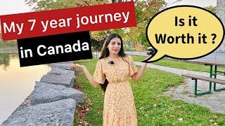 My 7 years journey in Canada! Moving to Canada was my best decision!