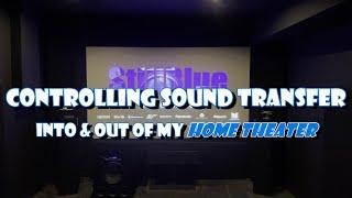 Controlling Sound Transfer - Into and Out of my Home Theater