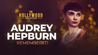 Audrey Hepburn: Remembered | The Hollywood Collection (Full Biography)