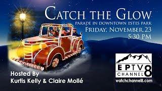 Watch the Estes Park Catch the Glow Parade!