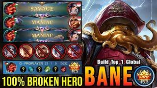 SAVAGE & 2x MANIAC!! Bane 100% Broken Hero!! - Build Top 1 Global Bane ~ MLBB