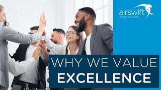 Why We Value Excellence (Airswift Core Values Series)