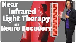 Near Infrared Light Therapy for Neuro Recovery