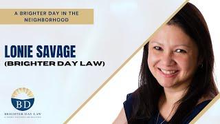 Interview with Lonie Savage (Brighter Day Law) – “A Brighter Day in the Neighborhood”