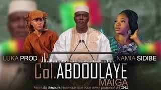 LUKA PROD FEAT NAMIA SIDIBE - Col. ABDOULAYE MAIGA (Merci pour ce discours historique)