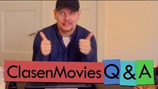 ClasenMovies first Q&A