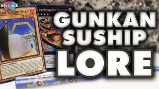 Gunkan Suship Lore | Yu-Gi-Oh! Card Lore