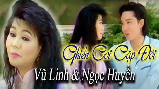 Cải Lương Để Đời Của Vũ Linh & Ngọc Huyền: Ghiền Coi Không Thể Bỏ Lỡ