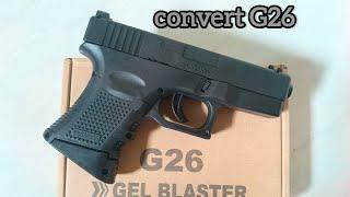 G26 gel blaster convert ke 6mm power santai orderan surabaya