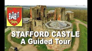 STAFFORD CASTLE - a Guided Tour