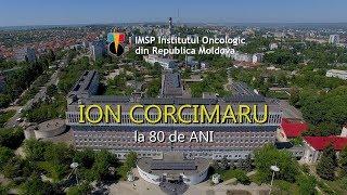 Film documentar - Ion Corcimaru, la 80 de ani - Secţia Hematologie, Institutul Oncologic Chisinau