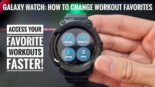 ●Samsung Galaxy Watch | How To Change Workout Favorites For Workouts Tile: Access Workouts Faster!