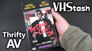 VHStash |  "The Dead Don't Die" and a lesson learned!