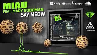 MIAU ( FEAT. MARY GOODMAN ) - SAY MEOW // ELEKTROSHOK RECORDS