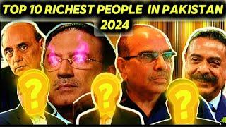 TOP 10 RICHEST PEOPLE IN PAKISTAN 2024 | TOP 10 BILLIONAIRES IN PAKISTAN| PAKISTAN K 10 AMEER LOG