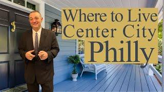 Living in Philadelphia - Best Areas to Live in Center City