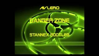 Avlero - Danger Zone (Stannex Bootleg)