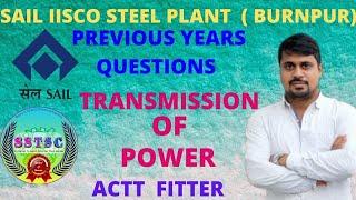 IISCO STEEL PLANT PREVIOUS YEAR QUESTION / POWER TRANSMISSION ACTT FITTER /IISCO BURNPUR 2021