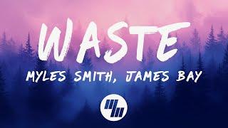 Myles Smith & James Bay - Waste (Lyrics)