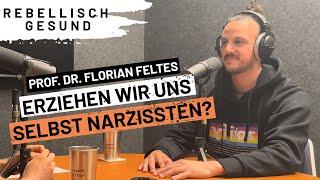 Erziehen wir uns regelrecht Narzissten? Mit Prof. Dr. Florian Feltes | Podcast