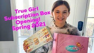 Unboxing True Girl Subscription Box: Spring 2021! Opening and reviewing!