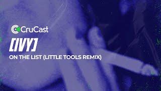 [IVY] - On The List (Little Tools Remix)