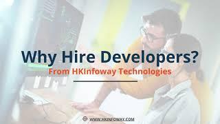 5 Reasons Why Hire Developers From HKInfoway Technologies | Top Web & App Development Company India