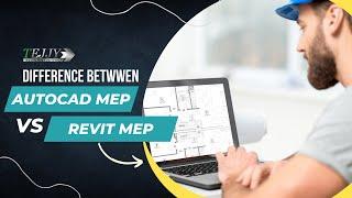 Difference Between AutoCAD MEP and Revit MEP | Tejjy Inc.