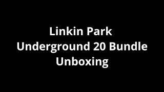 Linkin Park  Underground 20 Bundle Unboxing