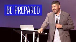 Be Prepared | Pastor Daniel Heraldez