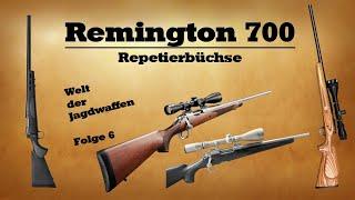 Remington 700 - Welt der Jagdwaffen , Folge 6