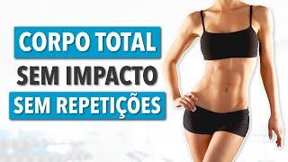 30 MIN CORPO TOTAL SEM IMPACTO E SEM REPETIÇÕES - EXERCÍCIO EM CASA