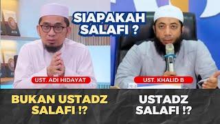 SIAPAKAH SALAFI ? USTADZ KHALID BASALAMAH & USTADZ ADI HIDAYAT TERBARU