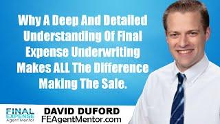 Final Expense Sales - Training The Importance Of Understanding Underwriting