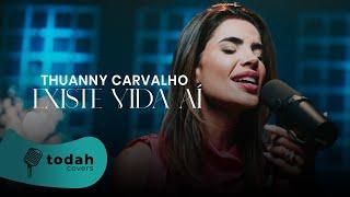 Thuanny Carvalho | Existe Vida Aí [CoverSession]