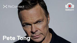 Pete Tong DJ set @ ReConnect | @beatport Live