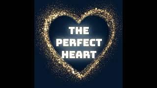 Subscribe to The Perfect Heart YouTube Channel - link in description