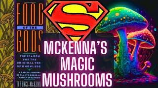 Stoned Ape Theory | McKenna Says Mushrooms Are Super Human Super Food Fungi