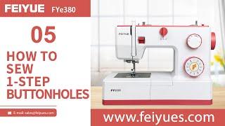 FEIYUE FYe380 I Step-by-Step Tutorial : How to Sew 1-STEP Buttonhole?