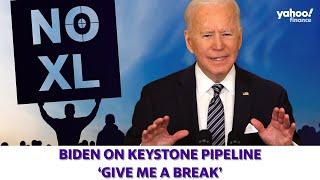 President Biden claims that inflation is not caused by the XL Keystone pipeline shutting down