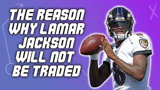 Why The Ravens WILL NOT Trade Lamar Jackson - With Gary Myers