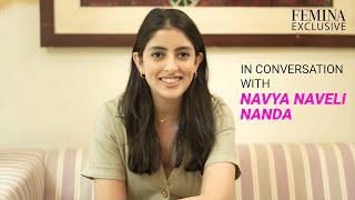 Getting To Know Navya Naveli Nanda | Up Close & Candid With Navya Naveli nanda | Navya Naveli Nanda