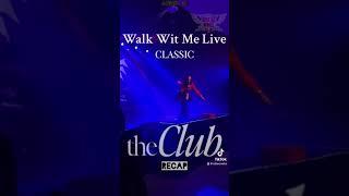 Walk Wit Me Live 2024