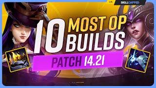 The 10 NEW MOST OP BUILDS on Patch 14.21 - League of Legends