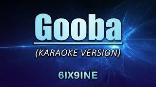 Gooba - 6IX9INE (Karaoke/Instrumental)