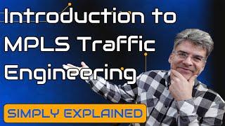 Introduction to MPLS Traffic Engineering