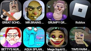 GREAT SCHOOL,MR BRAINS WATERPARK!,GRUMPY GRAN!,Roblox,Betty's Nursery!,AQUA SPLANKI'S...