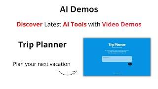 Plan Your Next Vacation with Trip Planner AI | Trip Planner AI Demo